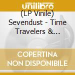 (LP Vinile) Sevendust - Time Travelers & Bonfires vinile