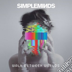 Simple Minds - Walk Between Worlds cd musicale di Simple Minds