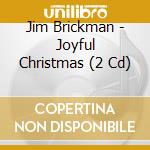 Jim Brickman - Joyful Christmas (2 Cd) cd