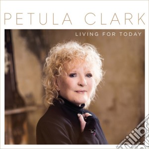 Petula Clark - Living For Today cd musicale di Petula Clark