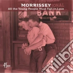 (LP Vinile) Morrissey - All The Young People Must Fall In Love (7")