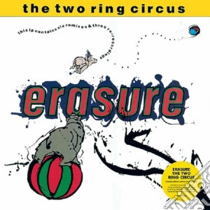 (LP Vinile) Erasure - The Two Ring Circus (2 Lp) (Rsd 2018) lp vinile di Erasure