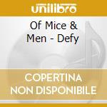 Of Mice & Men - Defy cd musicale di Of Mice & Men