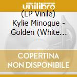 (LP Vinile) Kylie Minogue - Golden (White Lp)