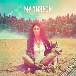 My Indigo - My Indigo cd musicale di My Indigo