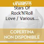 Stars Of Rock'N'Roll Love / Various (3 Cd) cd