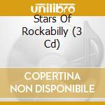 Stars Of Rockabilly (3 Cd) cd musicale