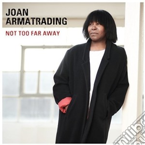(LP Vinile) Joan Armatrading - Not Too Far Away lp vinile di Joan Armatrading