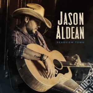 Jason Aldean - Rearview Town cd musicale di Jason Aldean
