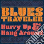 (LP Vinile) Blues Traveler - Hurry Up & Hang Around vinile