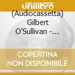 (Audiocassetta) Gilbert O'Sullivan - Gilbert O'Sullivan cd musicale di Gilbert O'Sullivan