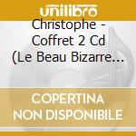 Christophe - Coffret 2 Cd (Le Beau Bizarre & Les Mots Bleus) cd