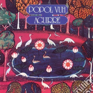 Popol Vuh - Aguirre cd musicale di Popol Vuh