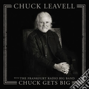Chuck Leavell - Chuck Gets Big cd musicale di Chuck Leavell