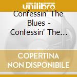 Confessin' The Blues - Confessin' The Blues cd