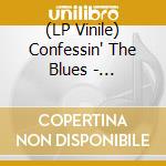 (LP Vinile) Confessin' The Blues - Confessin' The Blues vinile