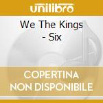 We The Kings - Six cd