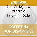 (LP Vinile) Ella Fitzgerald - Love For Sale lp vinile di Ella Fitzgerald