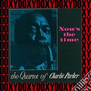 Charlie Parker Quartet - Now'S The Time cd musicale di Charlie Parker