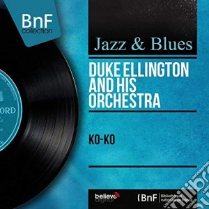 Duke Ellington And His Orchestra - Ko-Ko cd musicale di Duke Ellington