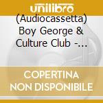 (Audiocassetta) Boy George & Culture Club - Life