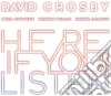 David Crosby - Here If You Listen cd