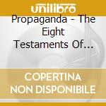 Propaganda - The Eight Testaments Of Propaganda (4 Lp) cd