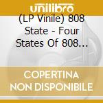 (LP Vinile) 808 State - Four States Of 808 (4 Lp) vinile