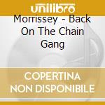 Morrissey - Back On The Chain Gang cd musicale di Morrissey
