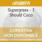 Supergrass - I Should Coco cd