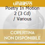 Poetry In Motion 2 (3 Cd) / Various cd