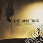 Granger Smith - They Were There - A Hero'S Documentary (2 Cd) cd