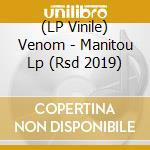 (LP Vinile) Venom - Manitou Lp (Rsd 2019) lp vinile di Venom