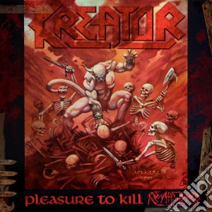 Kreator - Pleasure To Kill cd musicale di Kreator