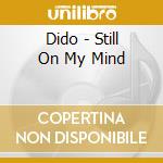 Dido - Still On My Mind cd