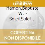 Hamon,Baptiste W. - Soleil,Soleil Bleu cd