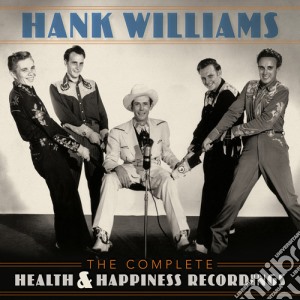 Hank Williams - The Complete Health & Happiness Recordings (2 Cd) cd musicale