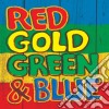 Red Gold Green & Blue / Various cd