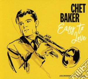 Chet Baker - Easy To Love cd musicale di Chet Baker