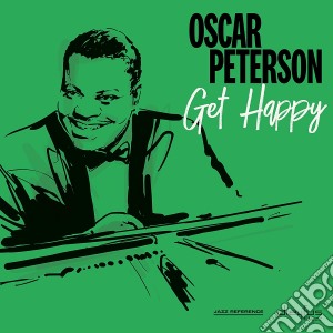 Oscar Peterson - Get Happy cd musicale di Oscar Peterson