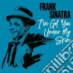 Frank Sinatra - I'Ve Got You Under My Skin