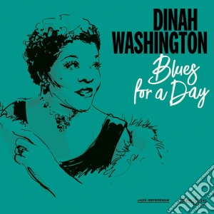Dinah Washington - Blues For A Day cd musicale di Dinah Washington