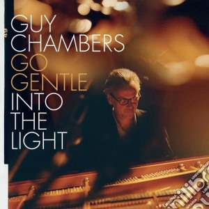 Guy Chambers - Go Gentle Into The Light cd musicale di Guy Chambers