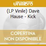 (LP Vinile) Dave Hause - Kick vinile