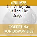 (LP Vinile) Dio - Killing The Dragon vinile