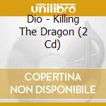 Dio - Killing The Dragon (2 Cd) cd