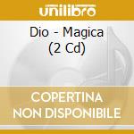 Dio - Magica (2 Cd) cd