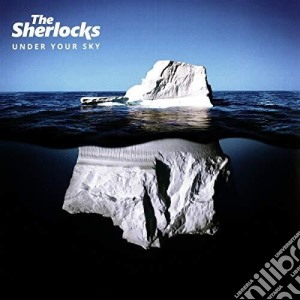 (LP Vinile) Sherlocks (The) - Under Your Sky lp vinile