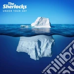 Sherlocks (The) - Under Your Sky cd