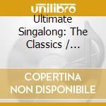 Ultimate Singalong: The Classics / Various (5 Cd) cd musicale
